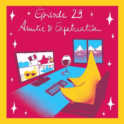 Amitié & Expatriation