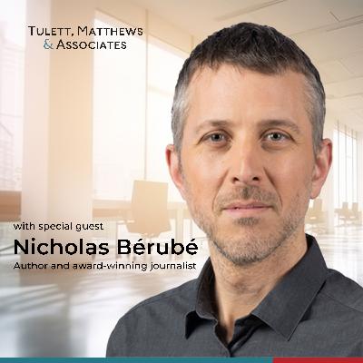 Personal Finance with La Presse’s Acclaimed Nicolas Bérubé