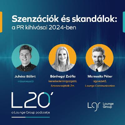 L20 - Szenzációk és skandálok: a PR kihívásai 2024-ben #41