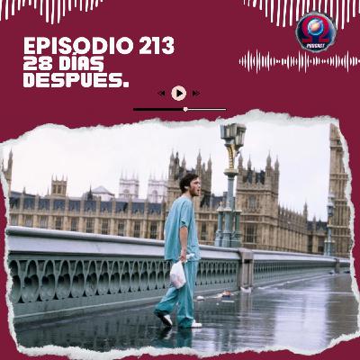 28 DÍAS DESPUÉS - #213. Tierra Omega. - Episodio exclusivo para mecenas