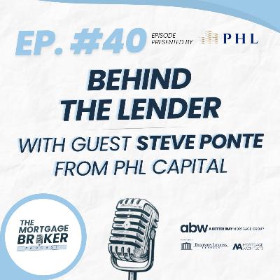 40: BEHIND THE LENDER with PHL Capital's Steve Ponte