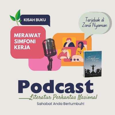 KISAH BUKU "Merawat Simfoni Kerja"—Terjebak di Zona Nyaman