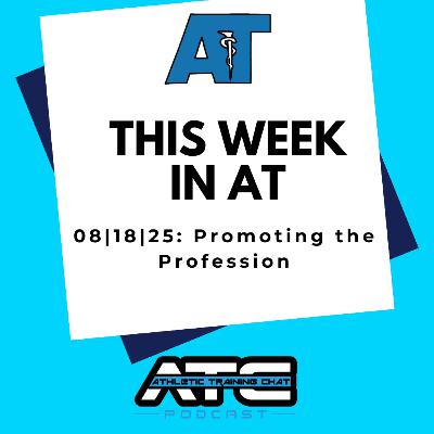 This Week in AT: 08|18|2025-Promoting the Profession
