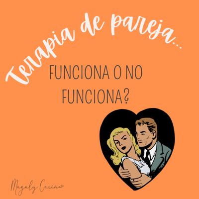 ¿Funciona la terapia en pareja?