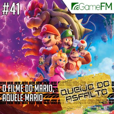 Queijo do Asfalto #41: O filme do Mario, aquele Mario - Podcast