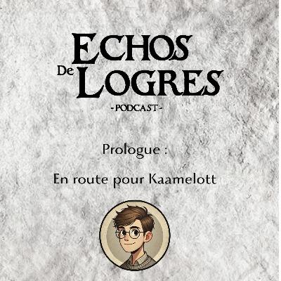 Prologue : En route pour Kaamelott