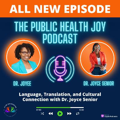 S4 E2 - Language, Translation, and Cultural Connection with Dr. Joyce Senior