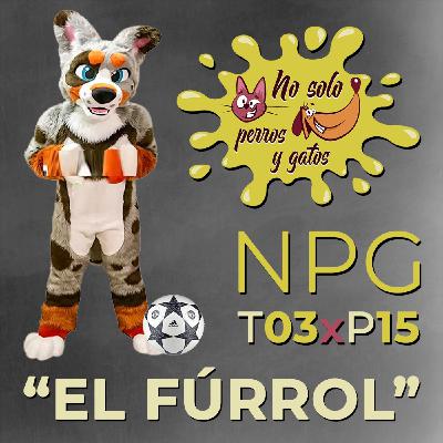 No Solo Perros y Gatos T03xE15: El Fúrrol