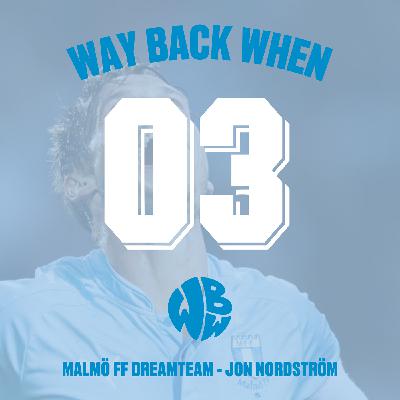3. Malmö FF Dreamteam - Jon Nordström 3. Malmö FF Dreamteam - Jon Nordström