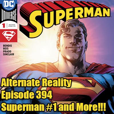 Episode 394 - Superman #1 and More!!!