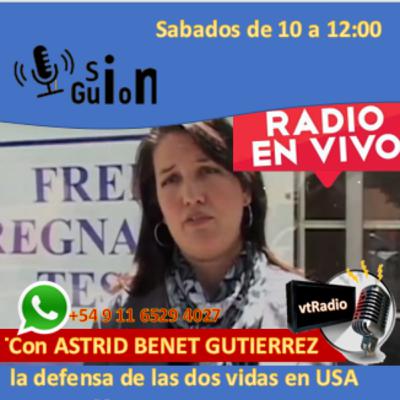 141. PROGRAMA CON ASTRID BENET GUTIERREZ DE ORDUÑO- PRESENTADORA DE EWTN Y MILITANTE PROVIDA EN USA