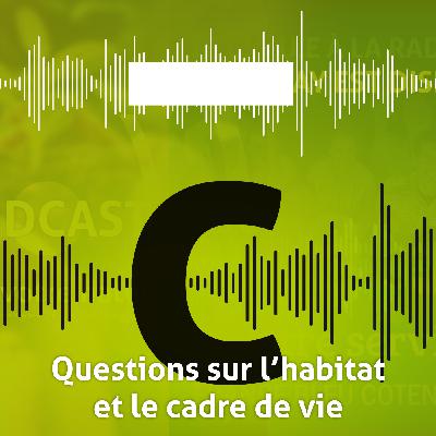 Questions sur l’habitat et le cadre de vie