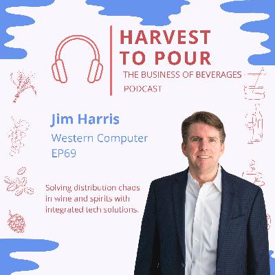 Taming the Chaos: How Tech Is Reshaping Wine and Spirits Distribution with Jim Harris Taming the Chaos: How Tech Is Reshaping Wine and Spirits Distribution with Jim Harris