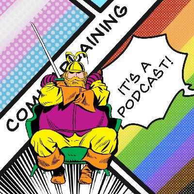 Comicsplaining Ep 105 - The One Where We Are Now Troll OSHA