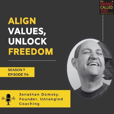 Align Values, Unlock Freedom | Jonathan Domsky, Founder, Untangled Coaching