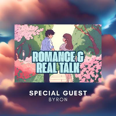 Romance & Real Talk