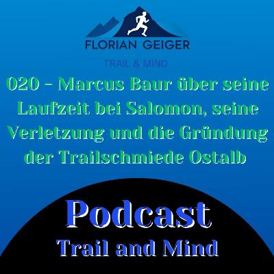 #021 - Marcus Baur über seine Profizeit, Verletzung und die das Herzensprojekt Trailschmiede Ostalb #021 - Marcus Baur über seine Profizeit, Verletzung und die das Herzensprojekt Trailschmiede Ostalb
