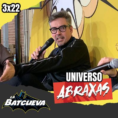 Universo ABRAXAS y el Cómic en España (con Javier Marquina) | La Batcueva SHOW 3x22