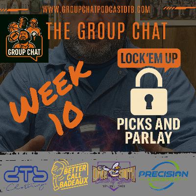 Group Chat Podcast: Lock ’Em Up (EP:10) | 21-to-1 Odds, 0% Logic - Welcome to the Bayou Parlay Factory”