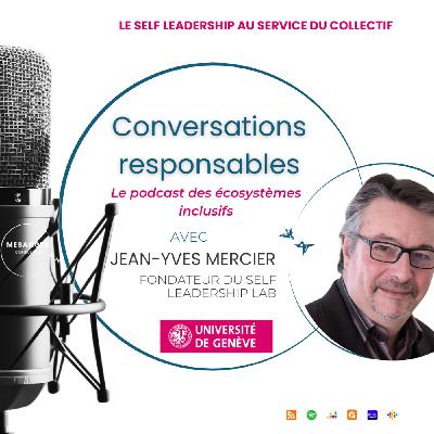 Le Self Leader Ship au service du collectif - Invité : Jean-Yves MERCIER