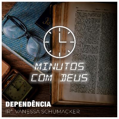 DEPENDÊNCIA | Irª Vanessa Schumacker - 03/12/2022