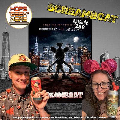 Ep 289: Screamboat Review!