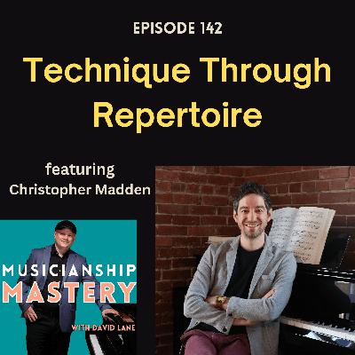 Technique Through Repertoire (with Christopher Madden)