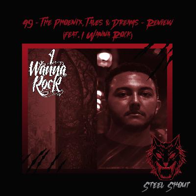 The Phoenix, Tales & Dreams Review (feat. I Wanna Rock)