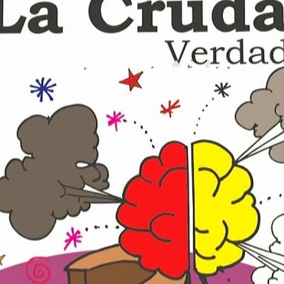 La Cruda Verdad el Podcast .