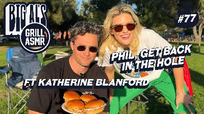 Phil, Get Back In The Hole Ft. Katherine Blanford