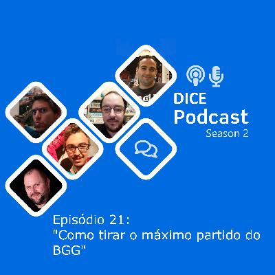 Dice Podcast - S02 - Ep21 - Como tirar o máximo partido do BGG