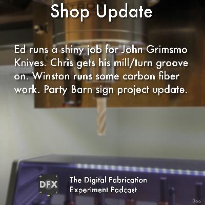 Ep. 066 - Shop Update