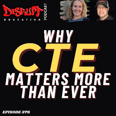 376 Why CTE Matters More Than Ever