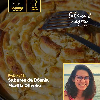 Ep. #85: Sabores da Bósnia Herzegovina - Marilia Oliveira