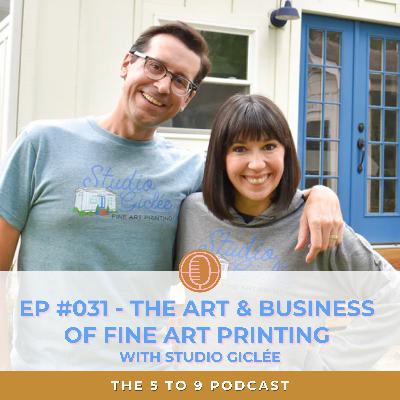 #031: The Art & Business of Fine Art Printing with Studio Giclée