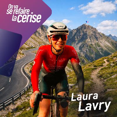 Laura Lavry : Multidiscipline, réseaux sociaux et équilibre, le vélo version 2026