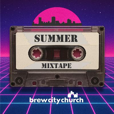 Summer Mixtape | A Jesus Hermeneutic