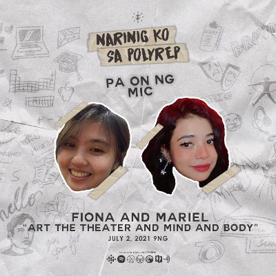 FIONA & MARIEL: Art the Theater and Mind and Body