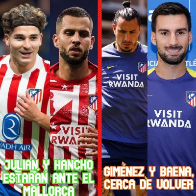JULIÁN y HANCKO ESTARÁN en MALLORCA | GIMÉNEZ y BAENA, CERCA de VOLVER | APOLLO NEGOCIA por el CLUB