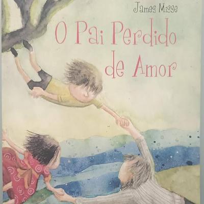 O Pai Perdido de Amor