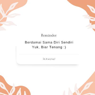 Damai Yuk, Biar Tenang