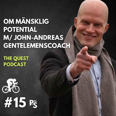 Om mänsklig potential | Med John-Andreas Gentelemenscoach