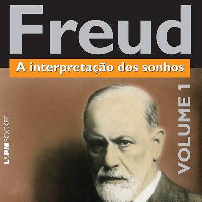 Sigmund Freud: A Interpretação Dos Sonhos