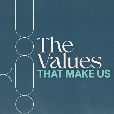 The Values That Make Us/December 28, 2025/Glenn Barteau