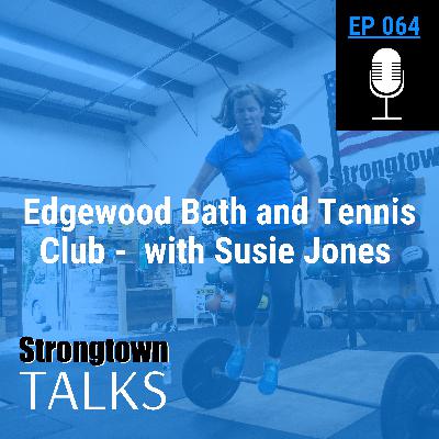 064: Edgewood Bath and Tennis Club - with Susie Jones