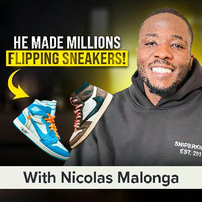 Flipping Sneakers: How to Scale This Reselling Side Hustle to a Full-Time Income | Nicolas Malonga