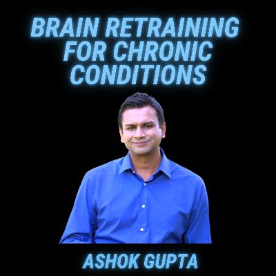 Retrain Your Brain For Chronic Conditions