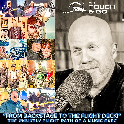 From Backstage To The Flight Deck: The Unlikely Flight Path of a Music Exec From Backstage To The Flight Deck: The Unlikely Flight Path of a Music Exec