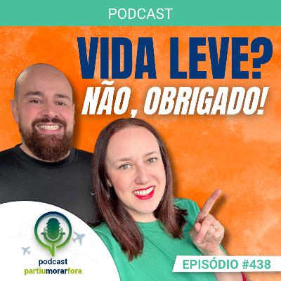 Vida leve? Não, obrigado! - Episódio - 438