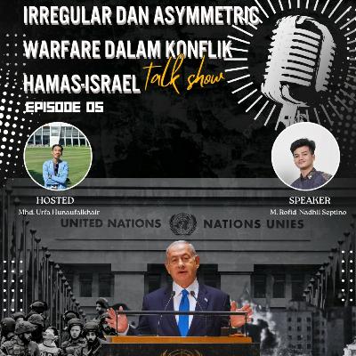 #CAST-STRAT Episode 5: Irregular dan Asymmetric Warfare Dalam Konflik Hamas-Israel